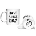 Mug Have a Nice Day - Fuck Tasse drole originale marrante