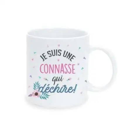 Mug inscription je suis une connasse qui déchire tasse humoristique